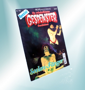 Die unheimlichsten Gespenster Geschichten Spezial Comic Nr. 132: Seelen-Fänger von Bastei